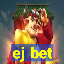 ej bet